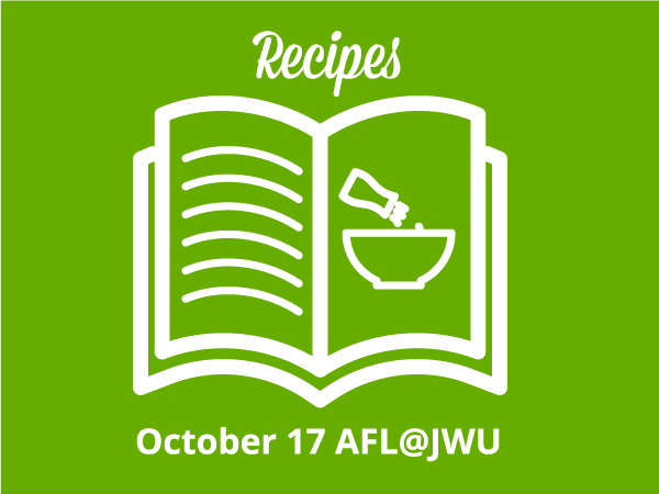 AFL@JWU Recipes – October 17, 2018