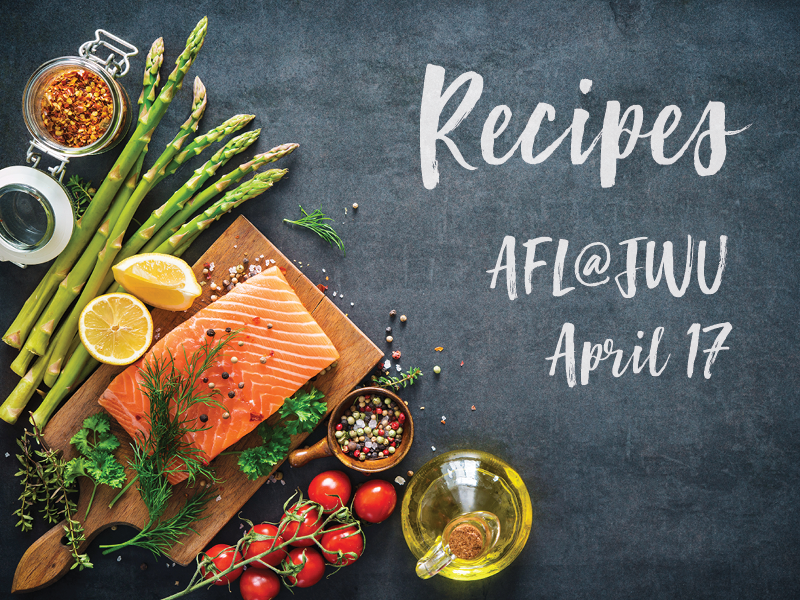 AFL@JWU Recipes – April 17, 2019